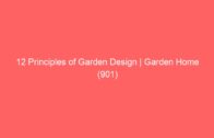 12 Principles of Garden Design | Garden Home (901)